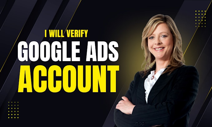 Gig Preview - Do google ads advertiser verification in few hours