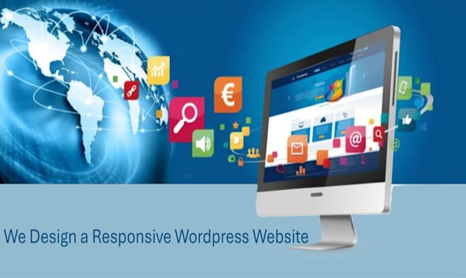 Gig Preview - Design a responsive wordpress website and handle all development