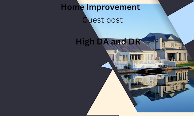 Bestseller - give you home improvement guest post on high da blog