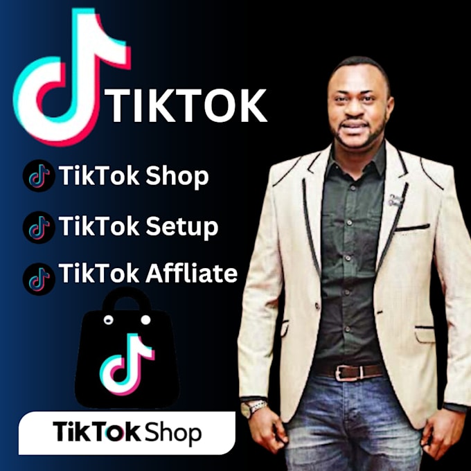 Gig Preview - Setup tiktok shop, tiktok affliate and manage your tiktok shop