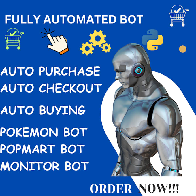 Gig Preview - Automatic buying bot, auto purchase bot, popmart bot, pokemon bot, checkout bot