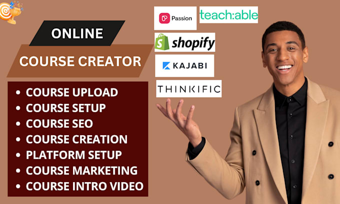 Gig Preview - Do online course upload, course setup on kajabi, shopify, passion io, thinkific