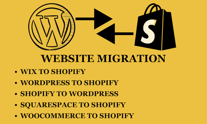 Gig Preview - Migrate shopify store, website to wordpress, or wordpress website to shopify