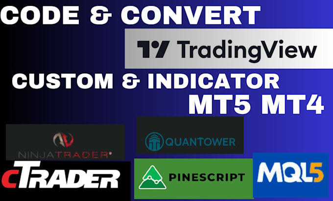 Gig Preview - Code tradingview to ninjatrader 8, thinkorswim quantower, tradestation mt5 mt4