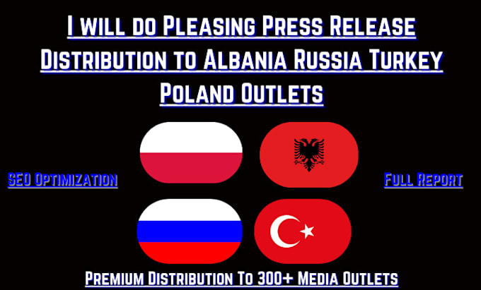 Gig Preview - Do pleasing press release distribution to albania russia turkey poland outlets