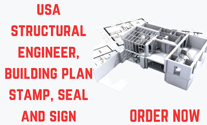 Gig Preview - Fl, ny, ca, tx, wa usa structural engineer, building plan stamp, seal and sign