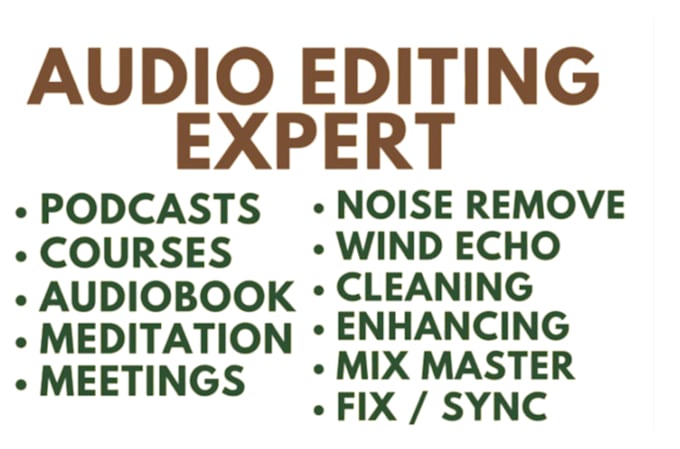 Gig Preview - Do audio editing, cleaning fix sync, mixing, repair, master, enhance podcasts