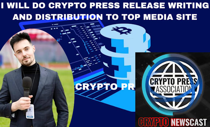 Gig Preview - Do crypto press release writing and distribution to top media site