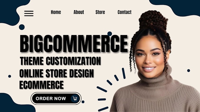 Gig Preview - Design bigcommerce website design bigcommerce online store, theme customization