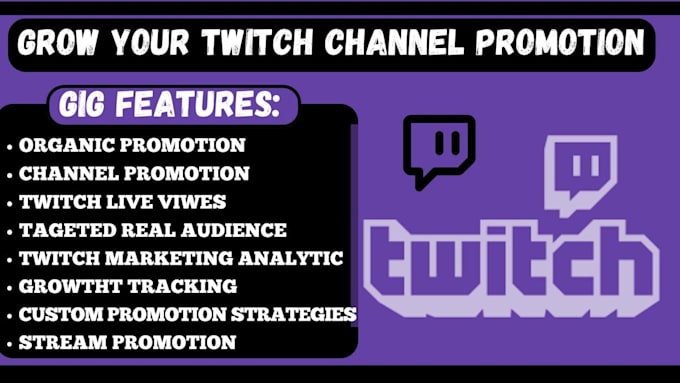 Gig Preview - Do twitch promotion to bring subs, twitch viewers, twitch channel affiliate