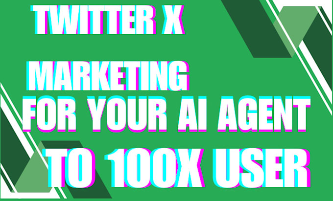 Gig Preview - Twitter x marketing for your ai agent to 100x users and reach fundraising goal