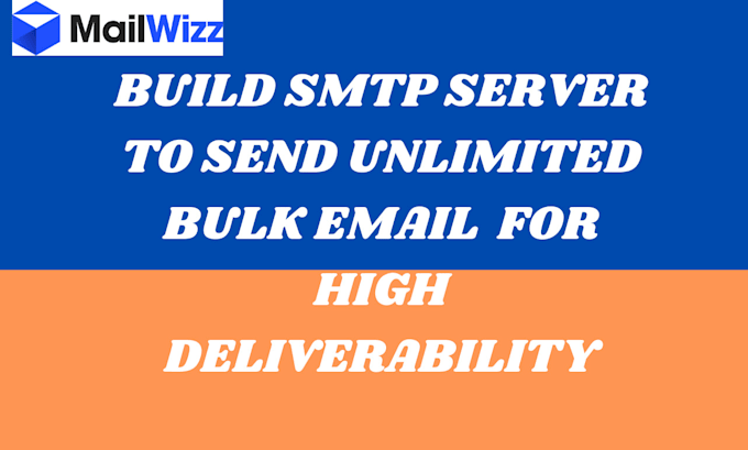 Gig Preview - Send bulk email build SMTP email server to send email with mailwizz smtp server