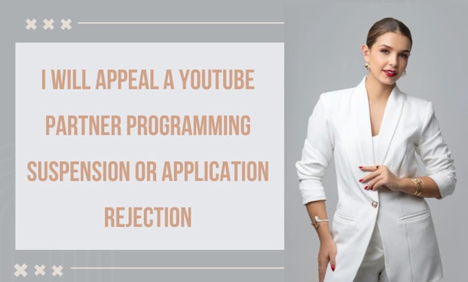 Gig Preview - Appeal a youtube partner programming suspension or application rejection