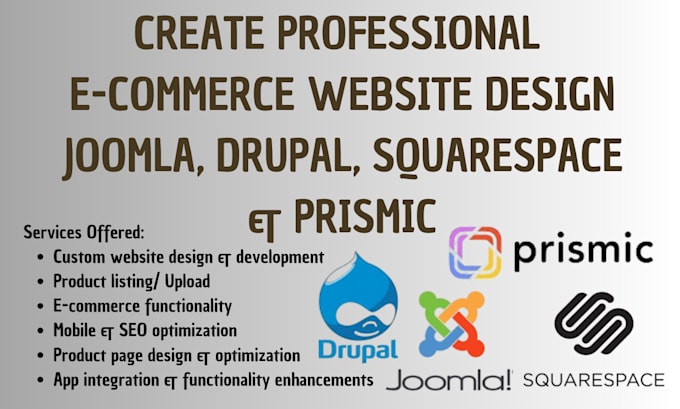 Gig Preview - Design ecommerce website joomla drupal squarespace prismic website