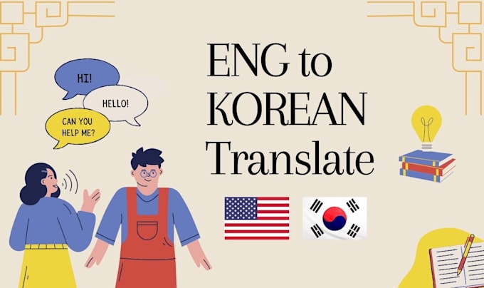 Gig Preview - Flawless english to korean translation for any content