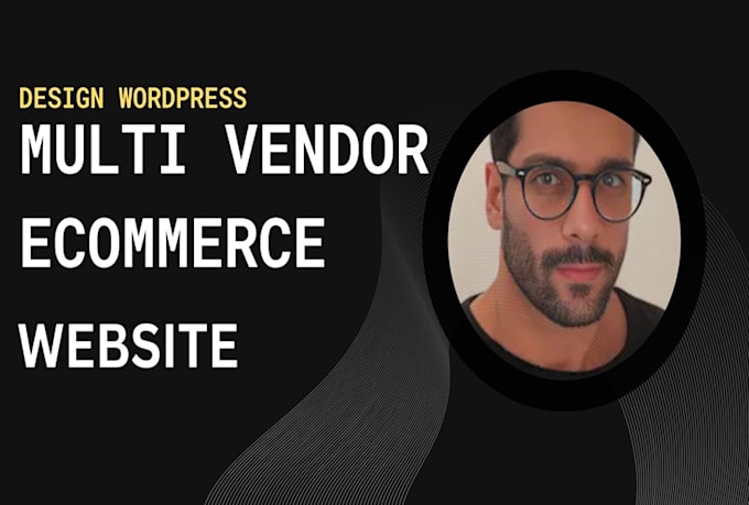 Gig Preview - Create woocommerce multi vendor ecommerce marketplace website with dokan wcfm