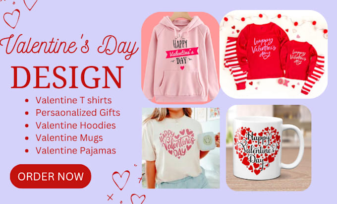 Gig Preview - Design print on demand  custom valentine day t shirt, mugs, hoodies on printify