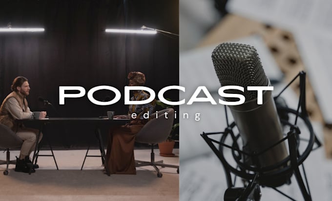 Gig Preview - Professionally edit your podcast audio and video for free