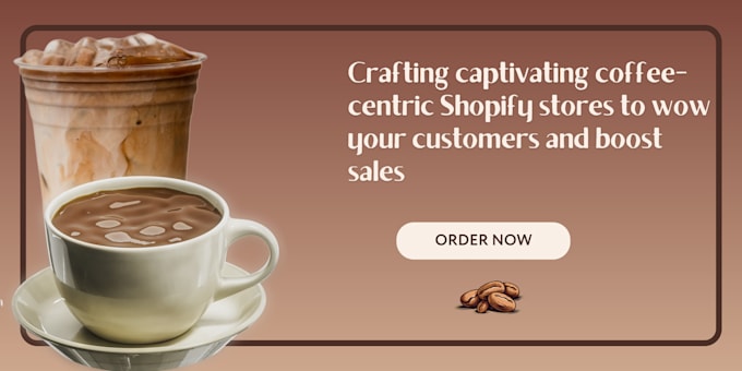 Gig Preview - Design a coffee shopify store a coffee websites and a coffee store