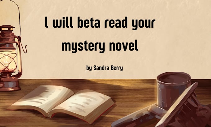 Gig Preview - Beta read your mystery novel