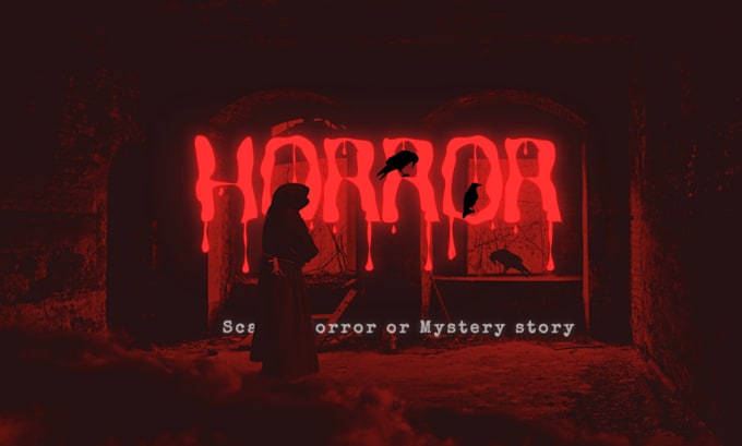 Gig Preview - Write a horror scary or mystery story for you