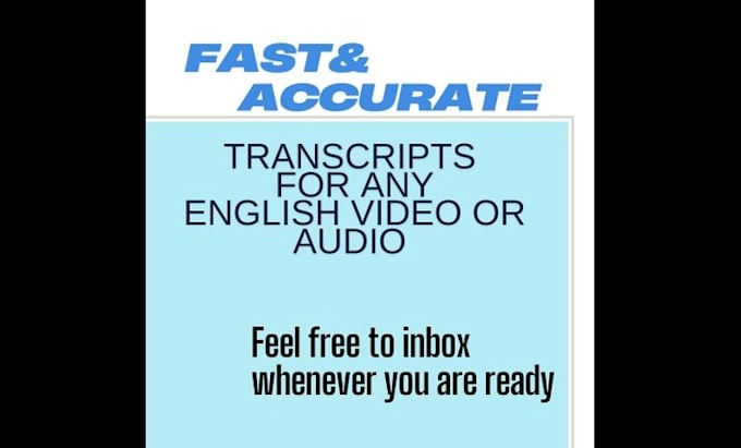 Gig Preview - Provide quality transcripts for any english audio  or video