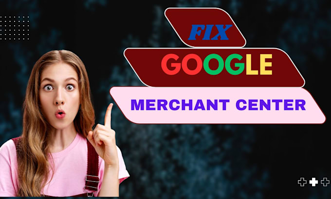 Gig Preview - Correct errors and suspension of google merchant center