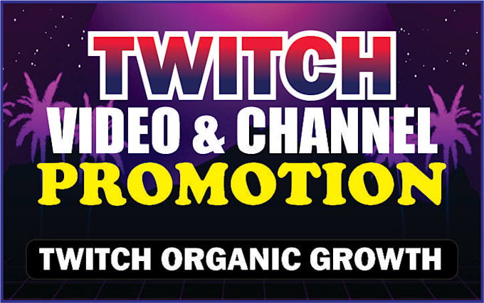 Gig Preview - Do organic twitch promotion and bring live viewers to your twitch channel