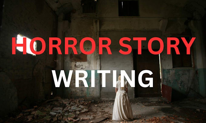 Gig Preview - Ghostwrite your horror story, scary story, true crime story, short stories