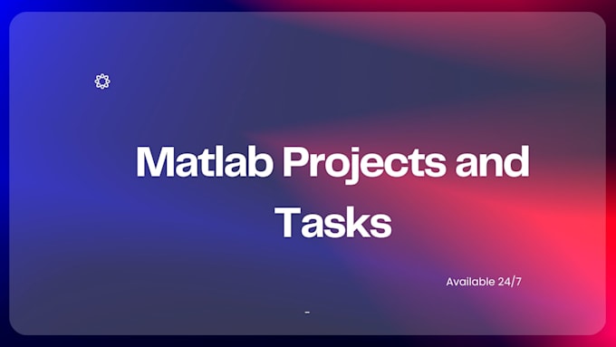 Gig Preview - Do your matlab programming, simulink, image and signal processing projects