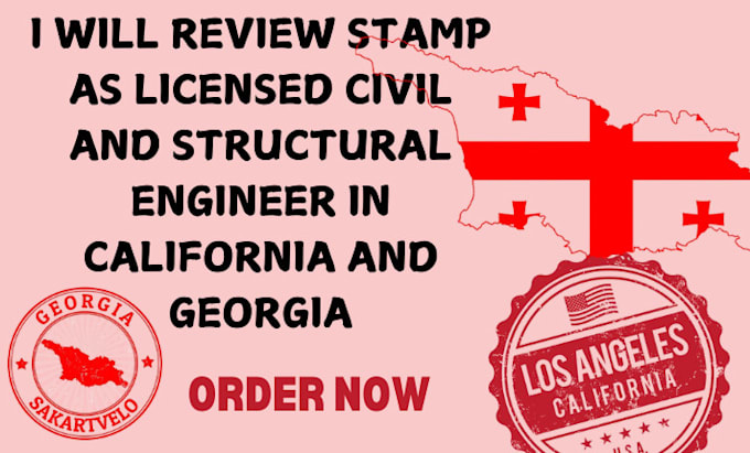 Gig Preview - Review stamp as licensed civil and structural engineer in california and georgia