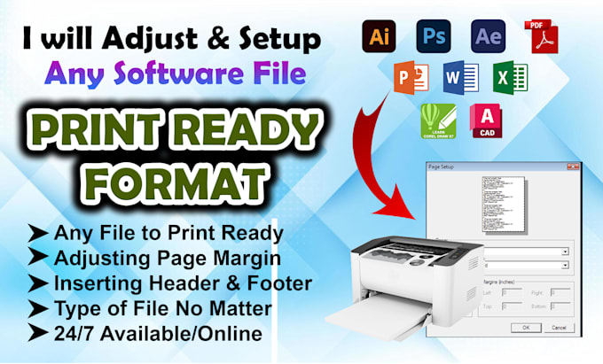 Gig Preview - Adjust and set up any type file into print ready format