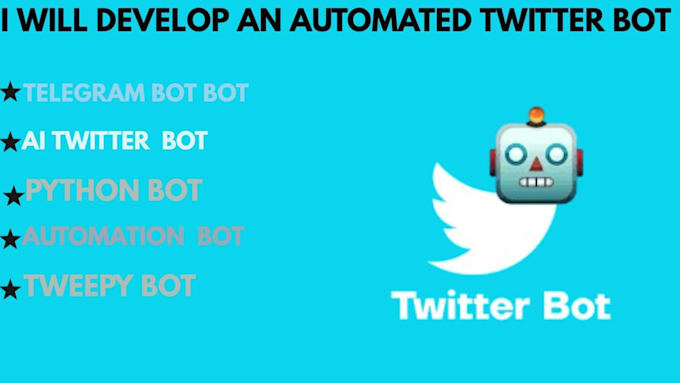 Gig Preview - Build ai twitter bot, telegram bot, tweepy bot using python