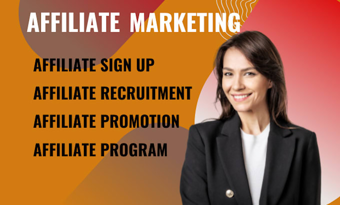 Gig Preview - Do affiliate recruitment, affiliate sign up