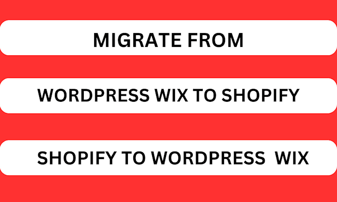 Gig Preview - Shopify to wordpress shopify migration wordpress to shopify wordpress migration