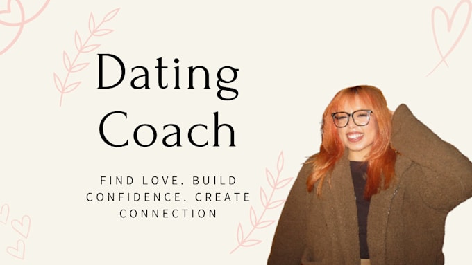 Gig Preview - Your dating coach and help you navigate the dating world with confidence