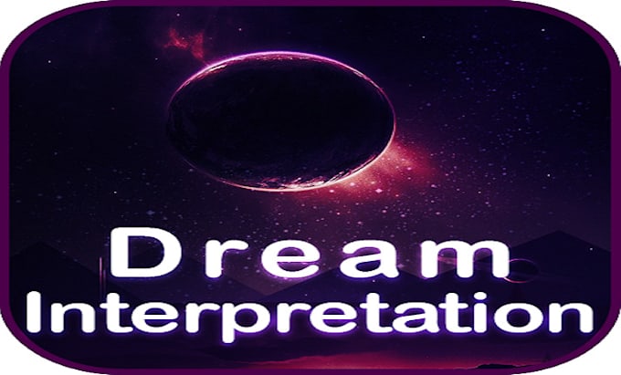 Gig Preview - Do accurate dream interpretation,dream analysis,interpretation,dreams