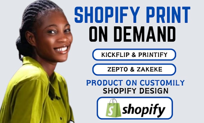 Gig Preview - Shopify print on demand shopify website design shopify print on demand