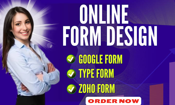 Gig Preview - Design online form design using google form, zoho form, typeform, jotform