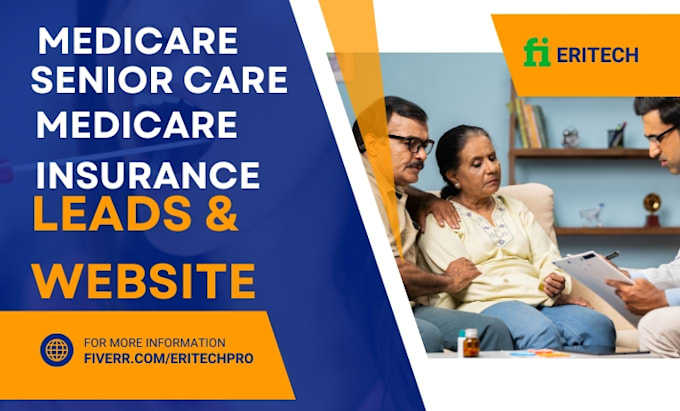 Gig Preview - Generate medicare leads medicare insurance website medicare senior care website