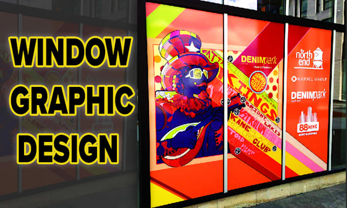 Gig Preview - Design creative window graphic, shop front, store front