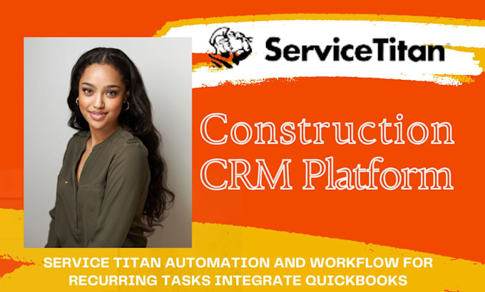 Gig Preview - Service titan automation and workflow for recurring tasks integrate quickbooks