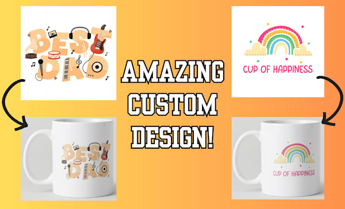 Gig Preview - Make a beautiful custom design mug