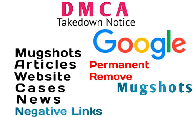 Gig Preview - Permanently remove mugshot,cases, article,cases,news and negative links google