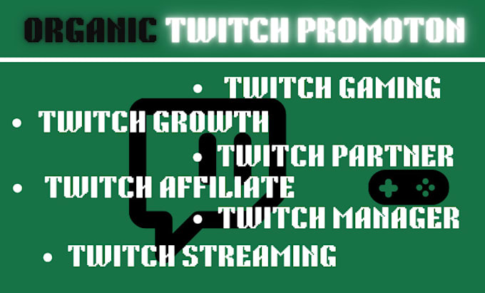 Gig Preview - Do twitch promotion twitch manager twitch partner twitch affiliate twitch growth