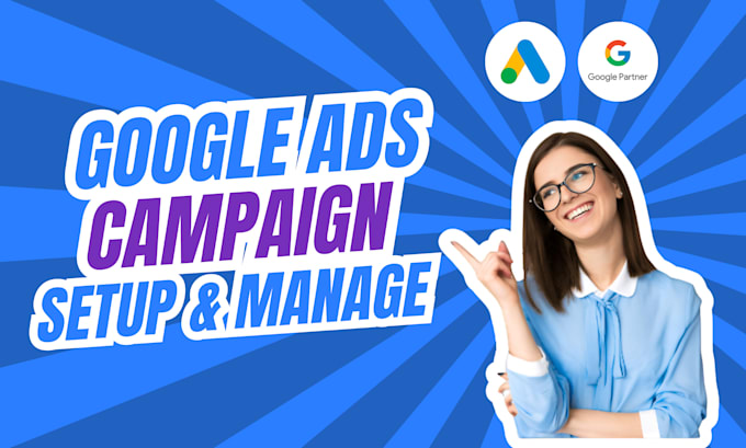 Gig Preview - Setup and manage your google ads adwords PPC campaign