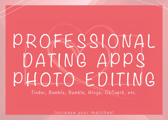 Gig Preview - Create your best dating app photo