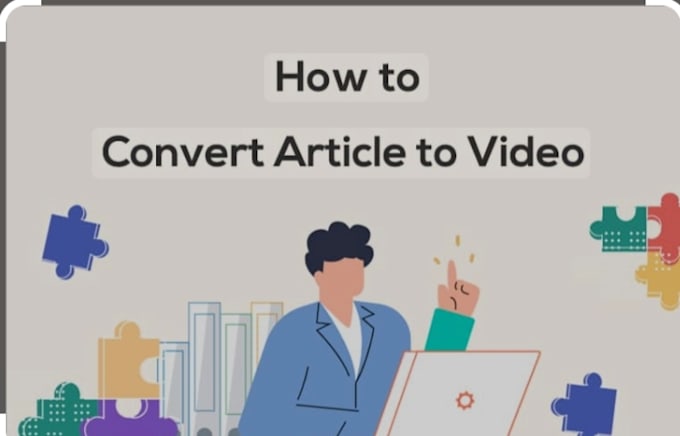 Gig Preview - Creat engaging article to video content in 24 hours