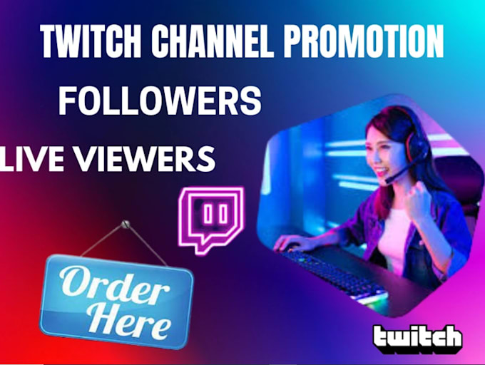 Gig Preview - Do organic twitch promotion for your channel to get followers and live streamers