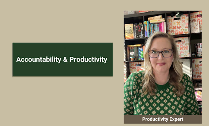 Gig Preview - Be your productivity and accountability partner